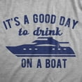 thumbnail image 2 of Womens Its A Good Day to Drink On A Boat T Shirt Funny Sailing Yacht Party Tee for Ladies Womens Graphic Tees, 2 of 9
