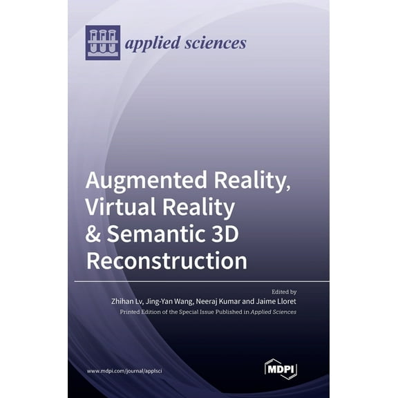 Augmented Reality, Virtual Reality & Semantic 3D Reconstruction, (Hardcover)
