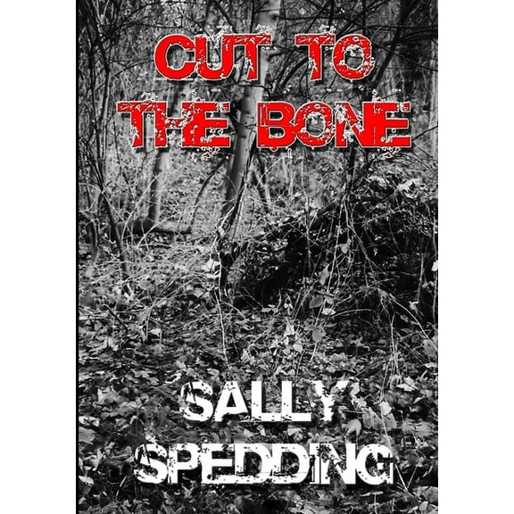 Cut To The Bone, (Paperback)