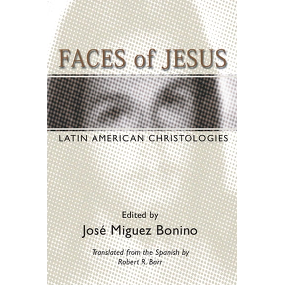 Pre-Owned Faces of Jesus: Latin American Christologies (Paperback) 1592440975 9781592440979