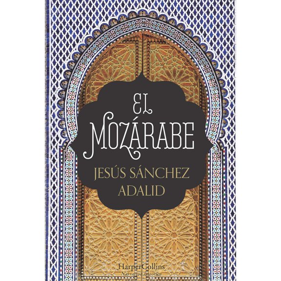 Pre-Owned El Mozrabe (the Mozarabic - Spanish Edition) (Paperback) 8491391959 9788491391951