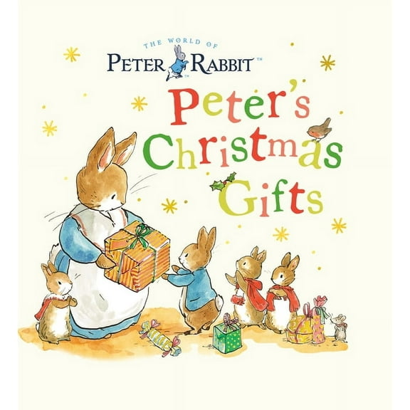 Peter Rabbit Peter's Christmas Gifts: A Storybook, (Hardcover)