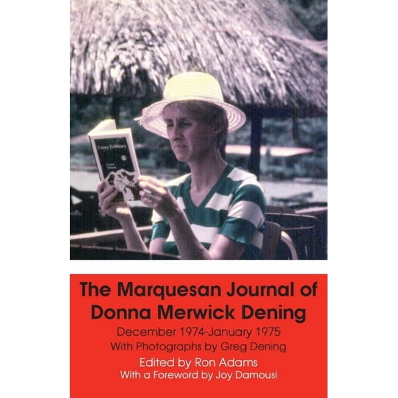 History Matter: The Marquesan Journal of Donna Merwick Dening (Paperback)