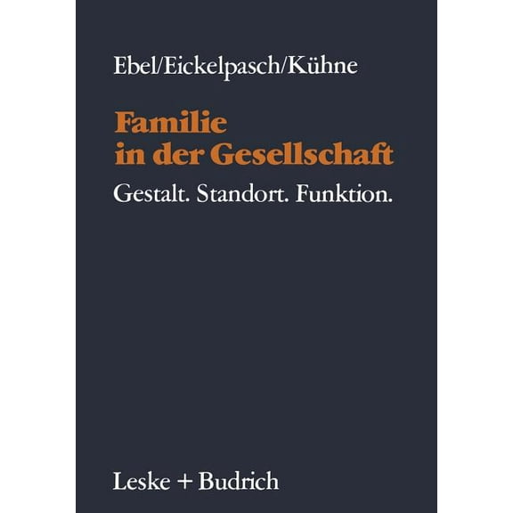 Familie in Der Gesellschaft: Gestalt--Standort--Funktion, (Paperback)