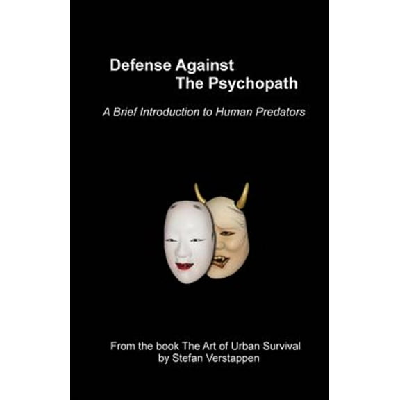 Defense Against the Psychopath: A Brief Introduction to Human Predators