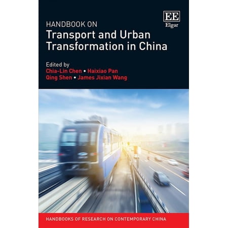 Handbook on Transport and Urban Transformation in China (Hardcover) by Chia-Lin Chen Haixiao Pan Qing Shen
