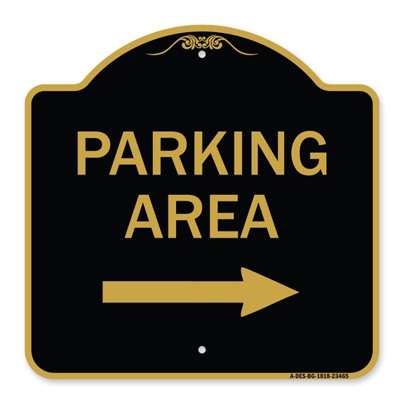 SignMission A-DES-BG-1818-23465 18 x 18 in. Designer Series Sign - Parking Area with Right Arrow&#44; Black & Gold