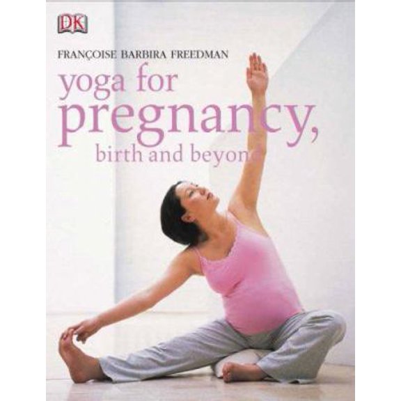 Pre-Owned Yoga for Pregnancy, Birth and Beyond (Paperback) 1405300566 9781405300568