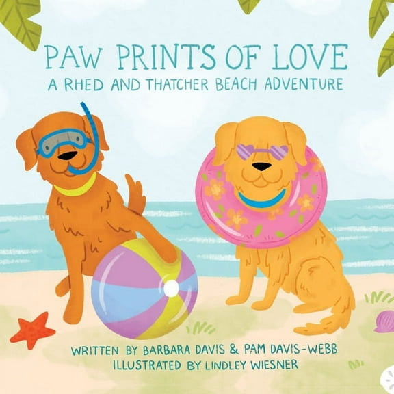 Paw Prints of Love: A Rhed and Thatcher Beach Adventure, (Paperback)