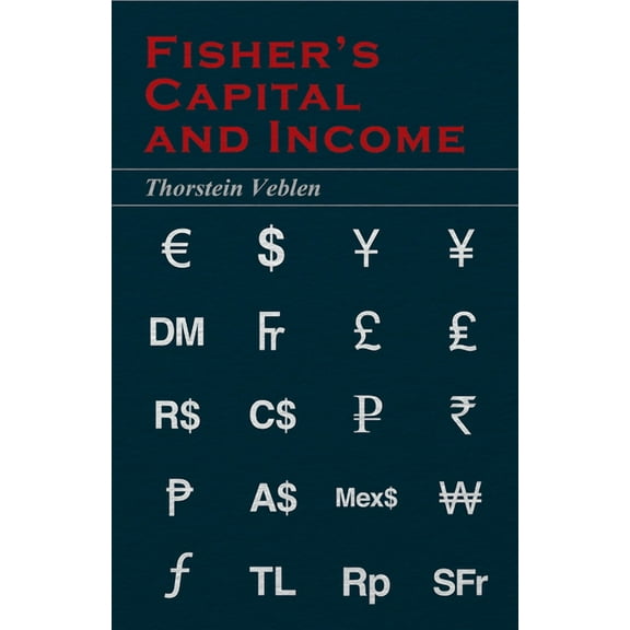 Fisher's Capital and Income (Essential Economics Series: Celebrated Economists), (Paperback)