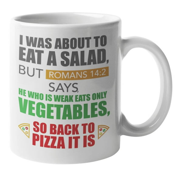 I Was About To Eat A Salad, But Romans 14:2 Tells Me Otherwise Funny Christian Bible Verse Coffee & Tea Mug For A Dietician, Fitness Enthusiast, Body Builder, Nutritionist, Men, And Women (11oz)