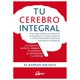 thumbnail image 1 of TU CEREBRO INTEGRAL: PLAN PARA CURAR LA DEPRESION, LA ANSIEDAD, LA FATIGA PSIQUICA Y OTROS TRASTORNO GAIA EDICIONES RAPHAEL KELLMAN, 1 of 2