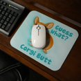 thumbnail image 2 of Guess What Corgi Butt Funny Joke Low Profile Thin Mouse Pad Mousepad, 2 of 3