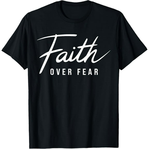 Faith over Fear Christian Jesus T-Shirt Shirts