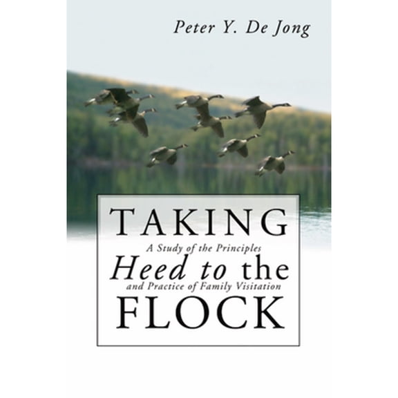 Taking Heed to the Flock (Paperback)
