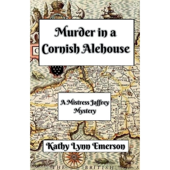 Mistress Jaffrey Mysteries Murder in a Cornish Alehouse, Book 3, (Paperback)