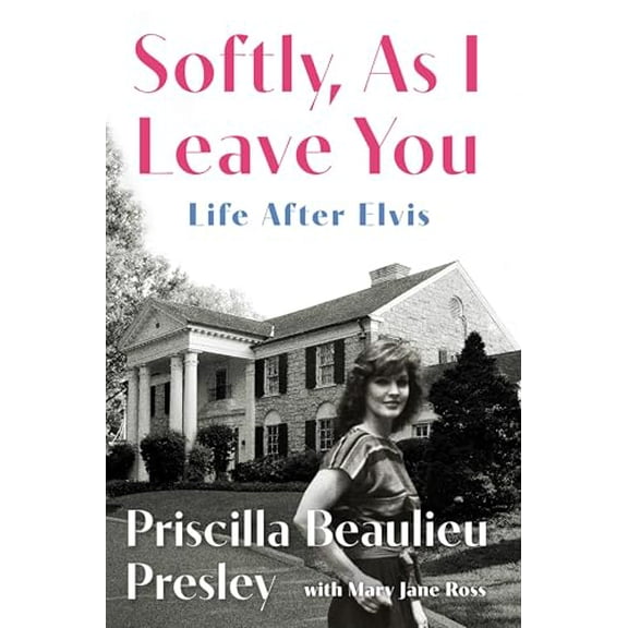 Pre-Owned Softly, as I Leave You: Life After Elvis (Hardcover) 0306836483 9780306836480