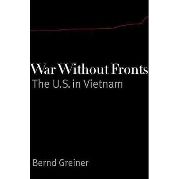 Pre-Owned War Without Fronts : The USA in Vietnam (Hardcover)