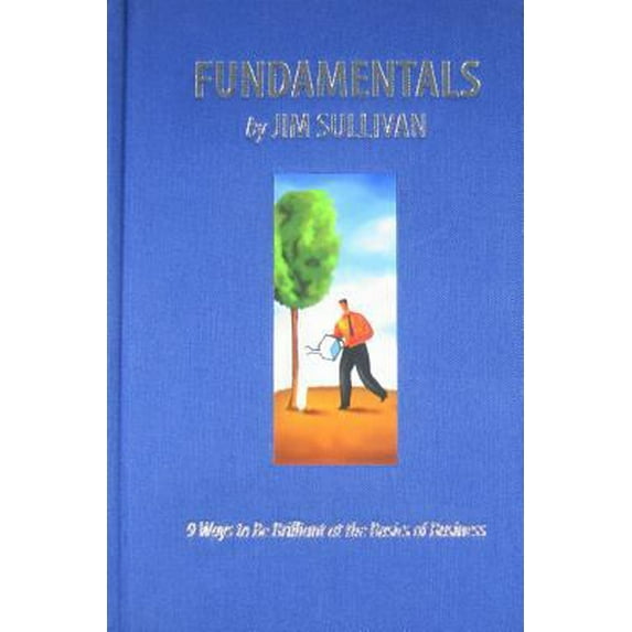 Pre-Owned Fundamentals: 9 Ways to Be Brilliant at the New Basics of Business (Paperback) 0971584982 9780971584983