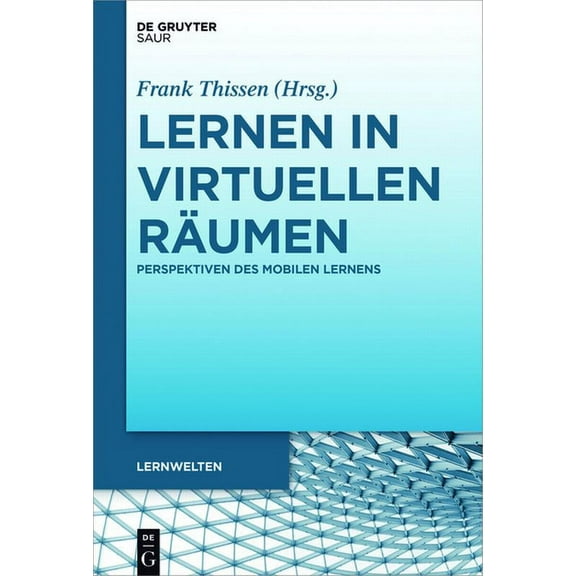 Lernwelten Lernen in virtuellen RÃ¤umen, (Hardcover)
