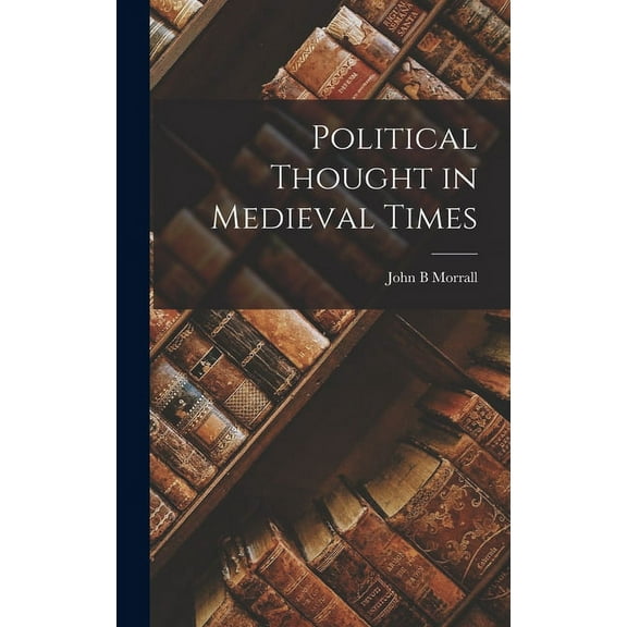 Political Thought in Medieval Times, (Hardcover)