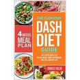 thumbnail image 1 of Pre-Owned The Everyday Dash Diet Guide: The 4 Weeks Meal Plan to Lose Weight, Boost Metabolism, and Live a Healthy Life (Paperback) 1980851530 9781980851530, 1 of 1