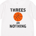 thumbnail image 4 of Inktastic Basketball Threes or Nothing Boys or Girls Long Sleeve Toddler T-Shirt, 4 of 5