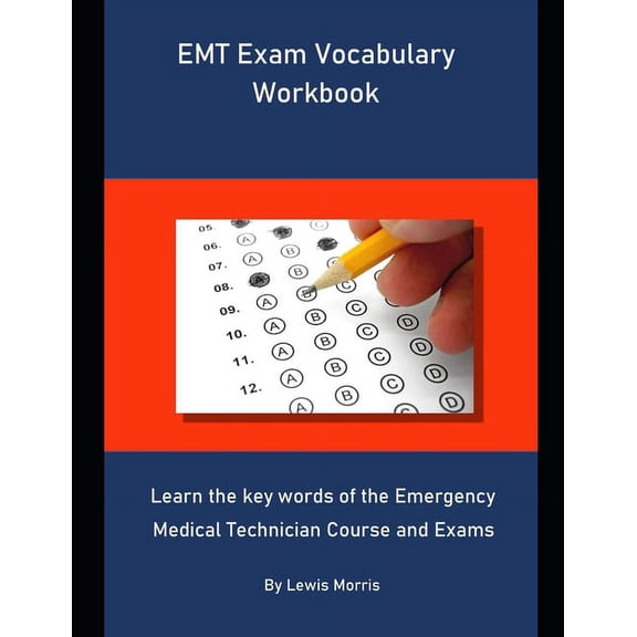 EMT Exam Vocabulary Workbook: Learn the key words of the Emergency Medical Technician Course and Exams (Paperback)
