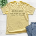 thumbnail image 2 of Kids Can You Repeat The Part Of The Stuff Shirt, Youth Kids Boy Girl T-Shirt, Funny Shirt, Silly Goofy Tee, Yellow, X-Small, 2 of 4