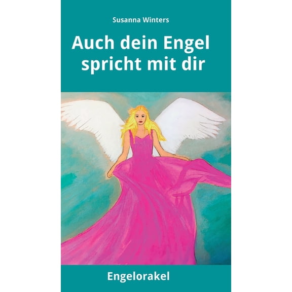Auch dein Engel spricht mit dir: Engelorakel - Dein Engel beantwortet alle Fragen, (Hardcover)