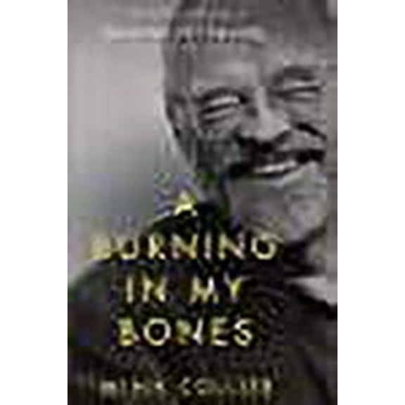 A Burning in My Bones Winn Collier (Hardcover)