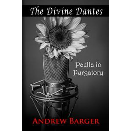 The Divine Dantes: Paella in Purgatory - eBook