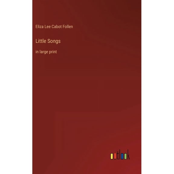Little Songs: in large print (Hardcover)