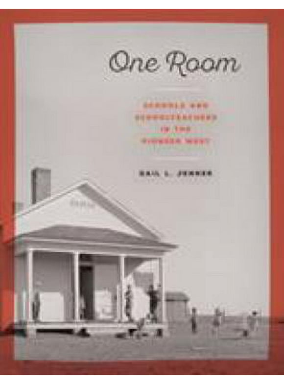 Pre-Owned One Room: Schools and Schoolteachers in the Pioneer West (Paperback) 1493036688 9781493036684