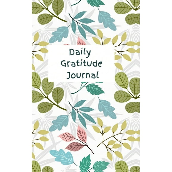 Daily Gratitude Journal I Your path to Joy and Peace: 110 pages of Varied Prompts, (Hardcover)