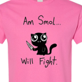 thumbnail image 4 of Inktastic Am Smol Will Fight T-Shirt, 4 of 5