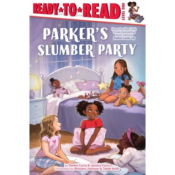 A Parker Curry Book Parker's Slumber Party: Ready-To-Read Level 1, (Paperback)