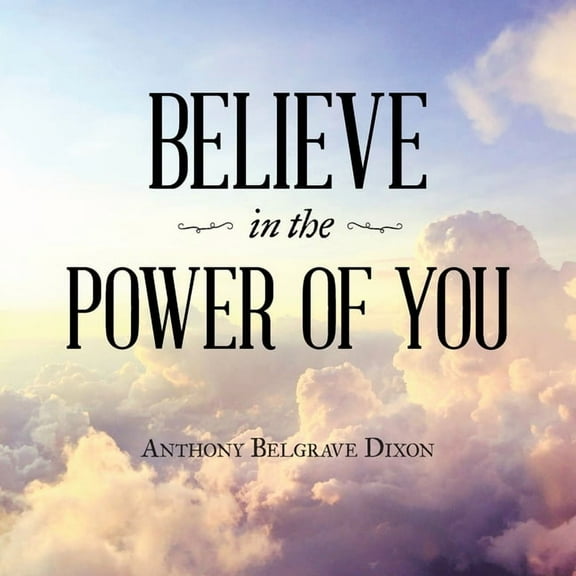 Believe in the Power of You, (Paperback)