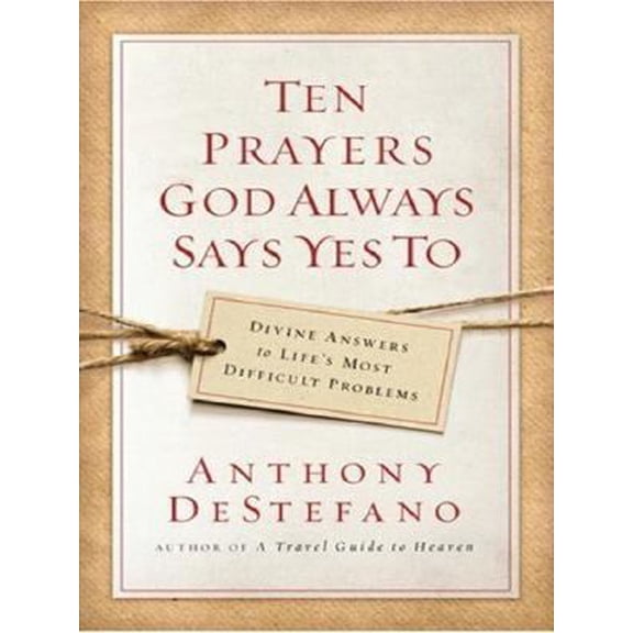 Pre-Owned Christian Softcover Originals: Ten Prayers God Always Says Yes to : Divine Answers to Life's Most Difficult Problems (Paperback)