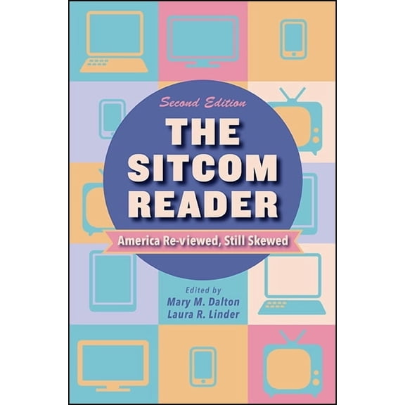 The Sitcom Reader: America Re-viewed, Still Skewed, (Paperback)