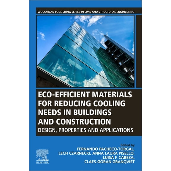 Woodhead Publishing Civil and Structural Eco-Efficient Materials for Reducing Cooling Needs in Buildings and Construction: Design, Properties and Applications, (Paperback)