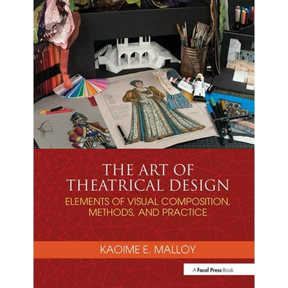 Pre-Owned The Art of Theatrical Design: Elements of Visual Composition, Methods, and Practice