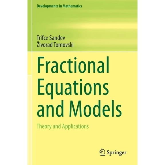 Developments in Mathematics Fractional Equations and Models: Theory and Applications, Book 61, (Paperback)