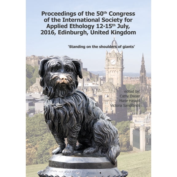 Proceedings of the 50th Congress of the International Society for Applied Ethology: Past and Future: Standing on the Sho, (Paperback)