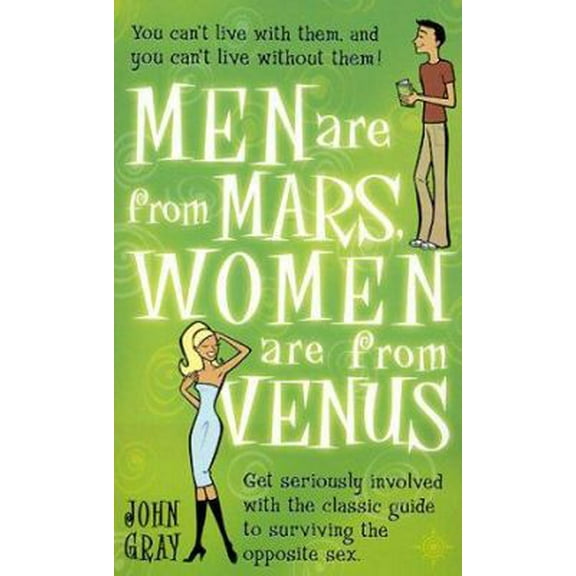 Pre-Owned Men Are from Mars, Women Are from Venus: A Practical Guide for Improving Communication and Getting W (Paperback) 000713746X 9780007137466