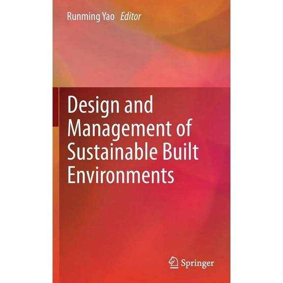 Design and Management of Sustainable Built Environments, (Hardcover)