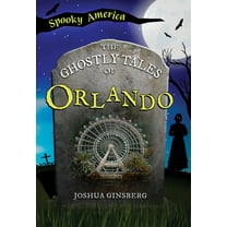 Spooky America The Ghostly Tales of Orlando, (Paperback)