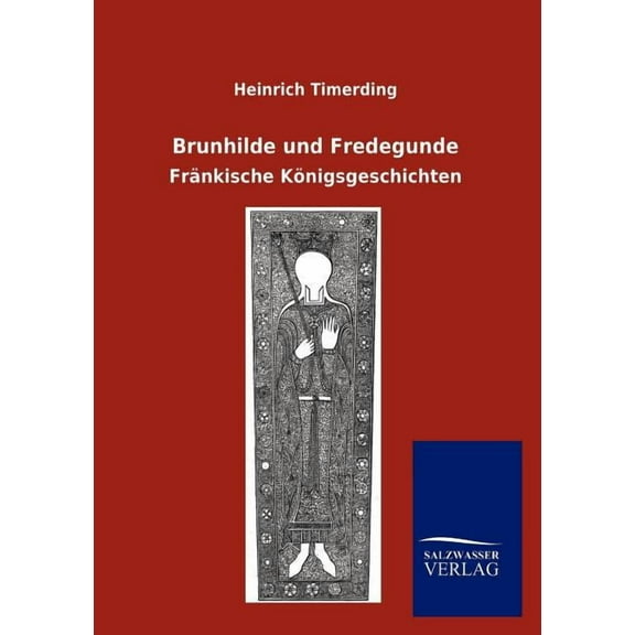 Brunhilde und Fredegunde (Paperback)