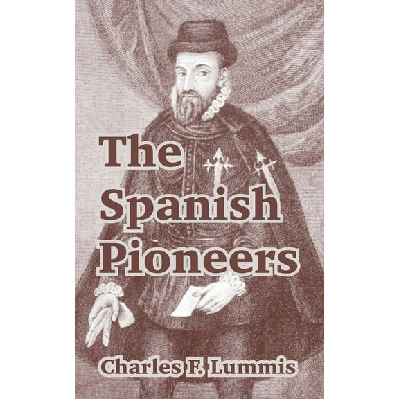 The Spanish Pioneers (Paperback)