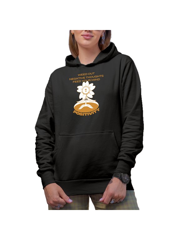 Weed Out Negative Thoughts, Feed Your Mind Positivity, Thinking Positive Quote, Black Pullover Hoodie, 2XL